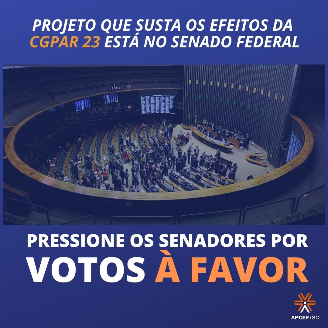 Pressione Os Senadores Para Votar SIM E Sustar Os Efeitos Da CGPAR 23