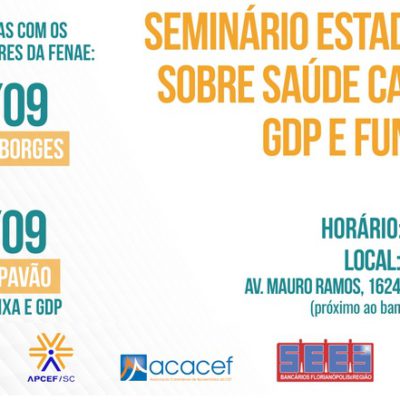 Apcef-SC realizará encontro para discutir Saúde Caixa, Funcef e GDP